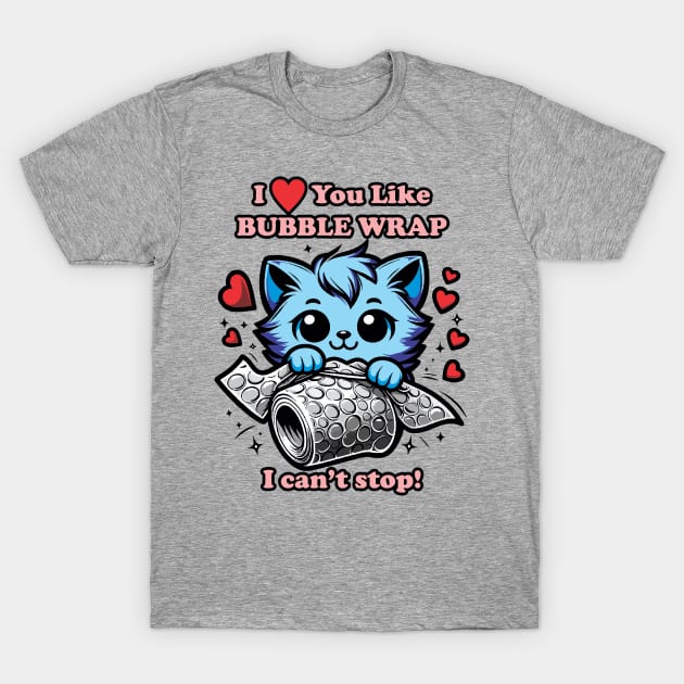 I (Heart) You Like Bubble Wrap T-Shirt by CharmingChomp